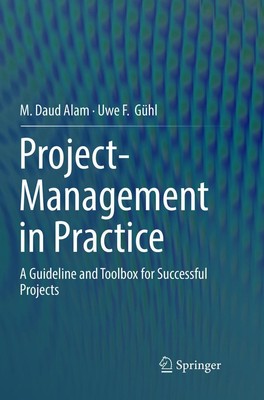 Project-Management in Practice A Guideline and Toolbox for Successful Projects