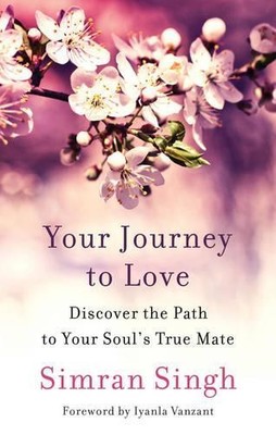 Simran  Singh Your Journey to Love (Taschenbuch)