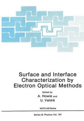 Surface and Interface Characterization by Electron Optical Me... - 9781461595397