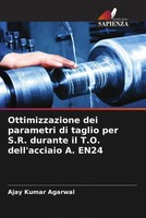 Ajay Kumar Agarwal | Ottimizzazione Dei Parametri Di Taglio Per S.R. Durante...