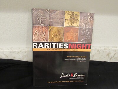 Stack & Bowers August 2011: The Rarities Night (U S Coins) Auction