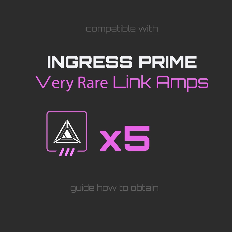 LOWEST PRICE🤑Guide: Unique 5 pcs Very Rare Link Amp in INGRESS PRIME
