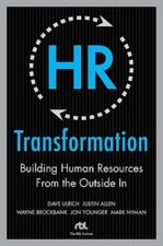 HR Transformation: Building Human Resources From the Outside In (Bus - VERY GOOD
