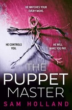 The Puppet Master: A scary, twisty, gripping serial killer thril