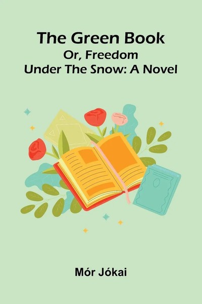 M R J Kai | The Green Book; Or, Freedom Under The Snow | Taschenbuch | Englisch-image