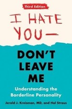 I Hate You - Don't Leave Me: Third Edition By Jerold J. Kreisman, Hal Straus