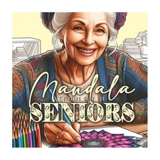 Mandalas for Seniors Coloring Book for Adults: Mandalas Coloring Book for Adu...
