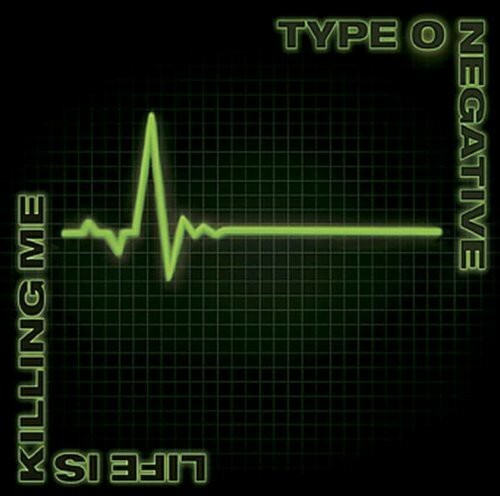 Ｋｉｌｌ　Ｍｅ　Ｉｆ　Ｙｏｕ　Ｃａｎ Life Is Killing Me by Type O Negative (CD, 2003) for sale
