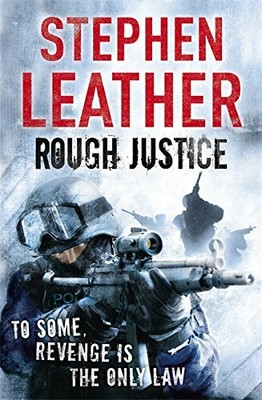 Rough Justice (The 7th Spider Shepherd Thriller) ( by Stephen Leather 0340924942