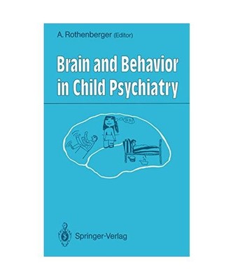 Brain and Behavior in Child Psychiatry