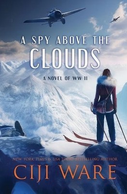 Ciji Ware A Spy Above the Clouds (Taschenbuch) American Spy Sisters