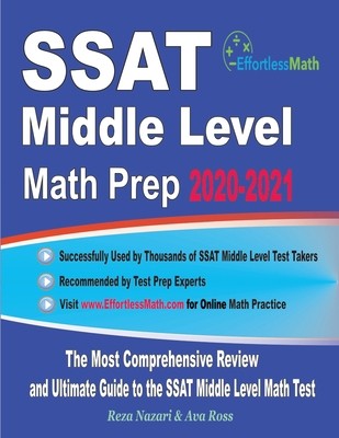 SSAT Middle Level Math Prep 2020-2021: The Most Comprehensive Review and...