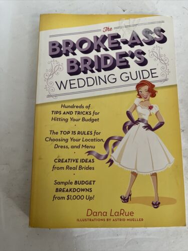 Broke-Ass Bride’s Wedding Guide By Dana LaRue - Picture 1 of 3