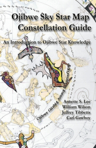 Thumbnail - Ojibwe Sky Star Map - Constellation Guidebook: An Introduction To