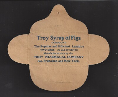 SAN FRANCISCO, CA, TROY PHARMACAL CO SYRUP OF FIGS OPEN MEDICINE BOX TRADE CARD 