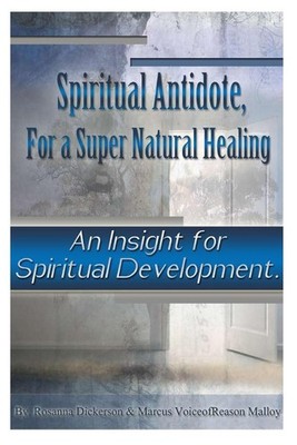 Spiritual Antidote, For a Super Natural Healing: An Insight for Spiritual Develo