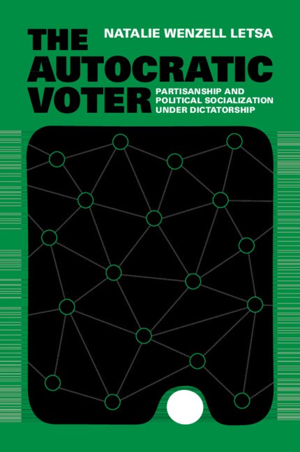 The Autocratic Voter Partisanship and Political Socialization under Dictatorship