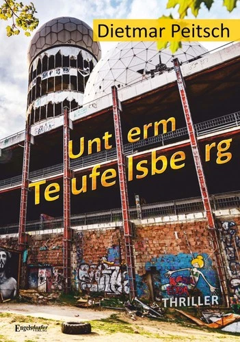 Unterm Teufelsberg Dietmar Peitsch