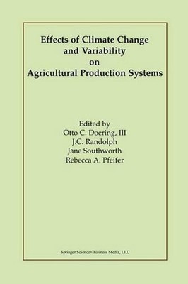 Effects of Climate Change and Variability on Agricultural Production Systems by
