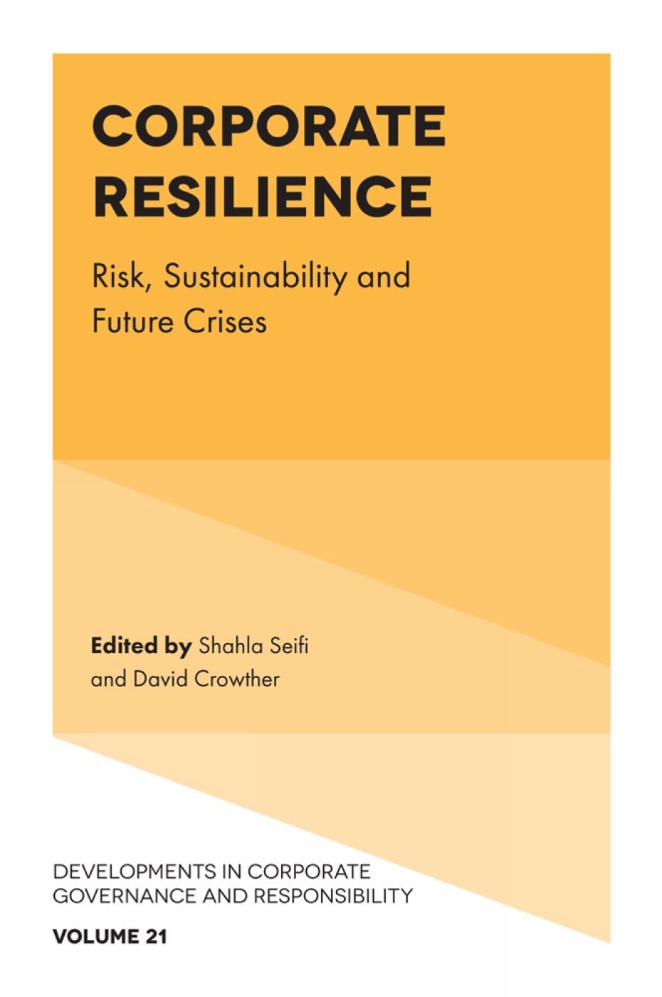 Corporate Resilience: Risk, Sustainability and . Shahla-Seifi, Crowther**
