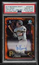 PSA/DNA 2016 Bowman Draft Orange Refractor 19/25 Will Craig PSA/DNA 10 Auto 0c6