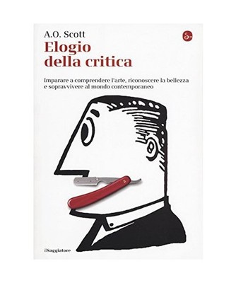 Elogio alla critica. Imparare a comprendere l'arte, riconoscere la bellezza e so
