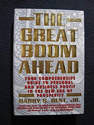 Great Boom Ahead: Your Guide to Personal & Business Profit in the New Era of P..