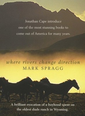Where Rivers Change Direction, Spragg, Mark