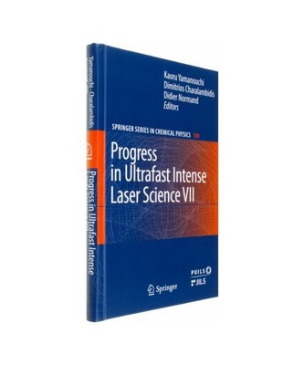 Progress in Ultrafast Intense Laser Science VII