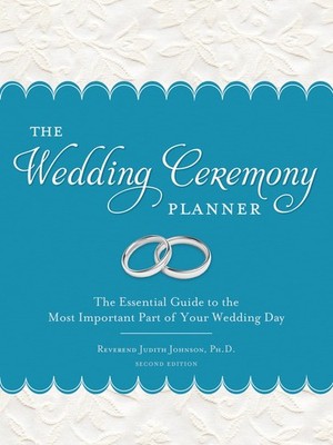 The Wedding Ceremony Planner: Everything You Need for the Perfect Do-It-Your...