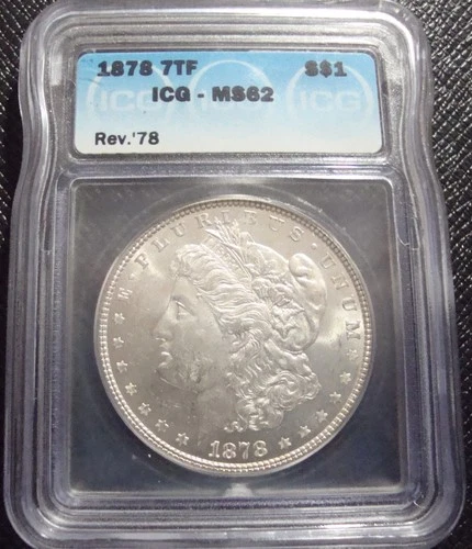 1878 P -  Morgan Silver Dollar - Type 2/7TF - ICG MS-62 - Fair Grade