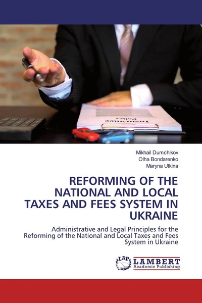 Mikhail Dumchikov (U. A.) | Reforming OF THE National AND Local Taxes And...-image