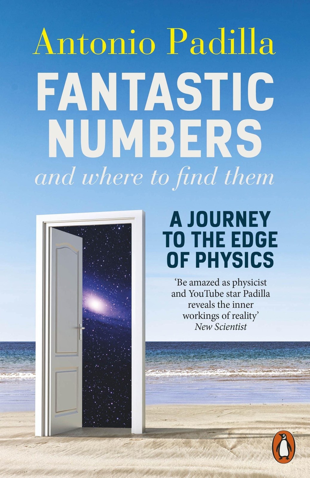 Fantastic Numbers And Where To Find Them : A Journey To The Edge Of Physics Antonio Padilla - Image 6