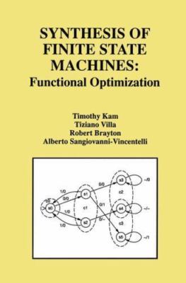 Synthesis of Finite State Machines: Functional Optimization, Kam, Timothy,Villa,