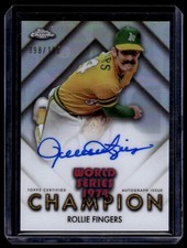 2025 Topps Chrome #WSC-RF Rollie Fingers World Series Champion Autographs #/100