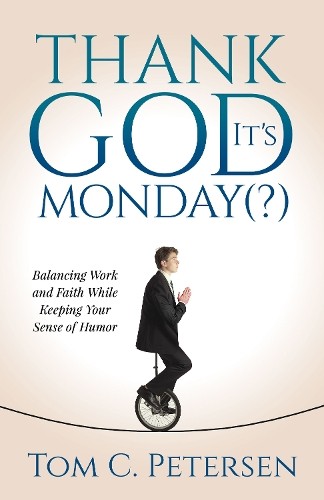 Tom C. Petersen Thank God It's Monday(?) (Taschenbuch) - Bild 1 von 1