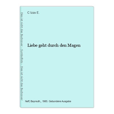 Liebe geht durch den Magen Izzo E., C.: