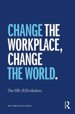 The HR (R)Evolution: Change the Workplace, Change the World by Alan Watkins (Eng