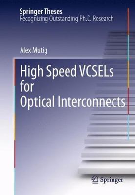 High Speed VCSELs for Optical Interconnects, Paperback by Mutig, Alex, Brand ...