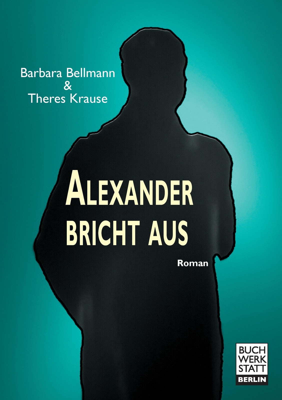 Thumbnail - Alexander Bricht Aus - Barbara Bellmann - 9783946467250