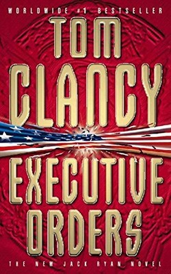 Executive Orders by Clancy, Tom 0006479758 FREE Shipping