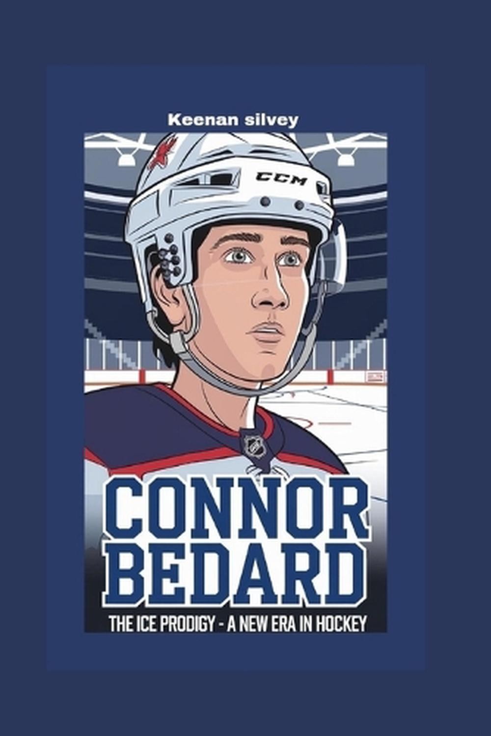 Connor Bedard: The Ice Prodigy - A New Era in Hockey by Keenan Silvey Paperback
