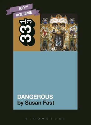 Michael Jackson's Dangerous by Susan Fast PAPERBACK 9781623566319