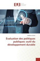 ÉValuation Des Politiques Publiques: Outil Du DéVeloppement Durable Delphine Lor