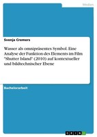 Svenja Cremers | Wasser Als OmnipräSentes Symbol. Eine Analyse Der Funktion...