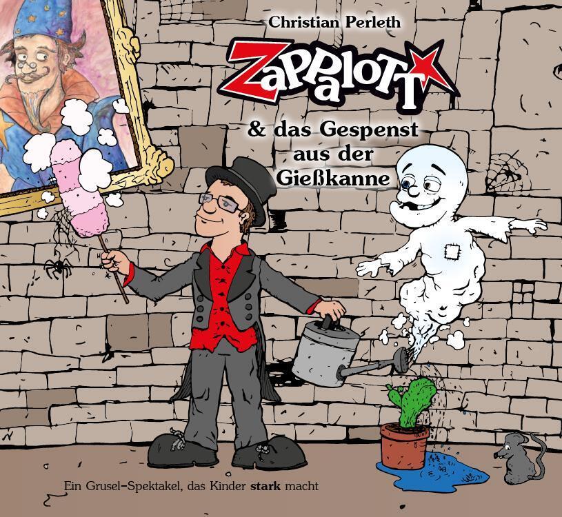 Christian Perleth | Zappalott Und Das Gespenst Aus Der Gießkanne |