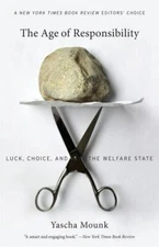Age of Responsibility : Luck, Choice, and the Welfare State, Paperback by Mou...