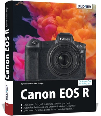 Canon EOS R - Für bessere Fotos von Anfang an [deutsch] von Sänger, Kyra