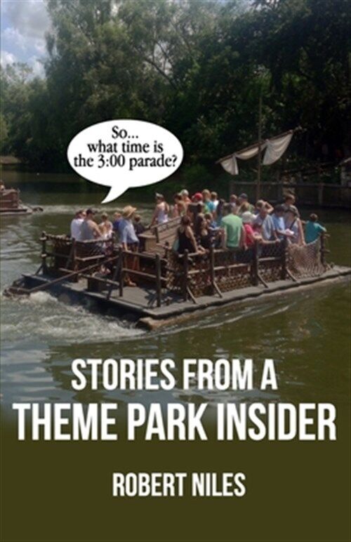 Stories from a Theme Park Insider by Robert Niles (2012, Trade