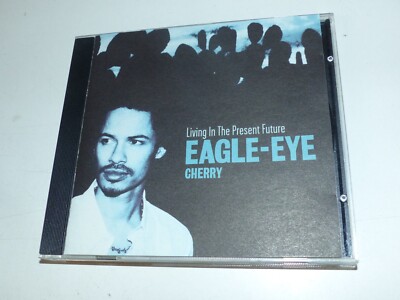 CD   Eagle Eye Cherry - Living in the Present Future